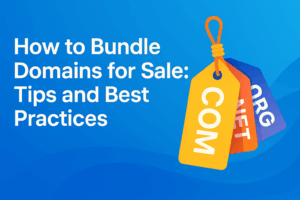 How to Bundle Domains for Sale Tips and Best Practices